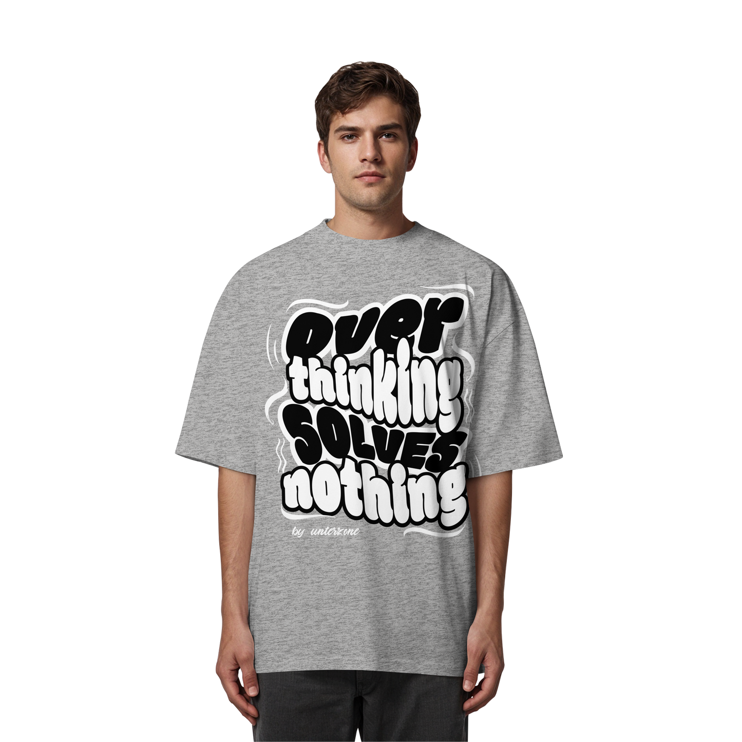 Unterzone Over Thinking Solves Nothing - Organic Oversize Shirt