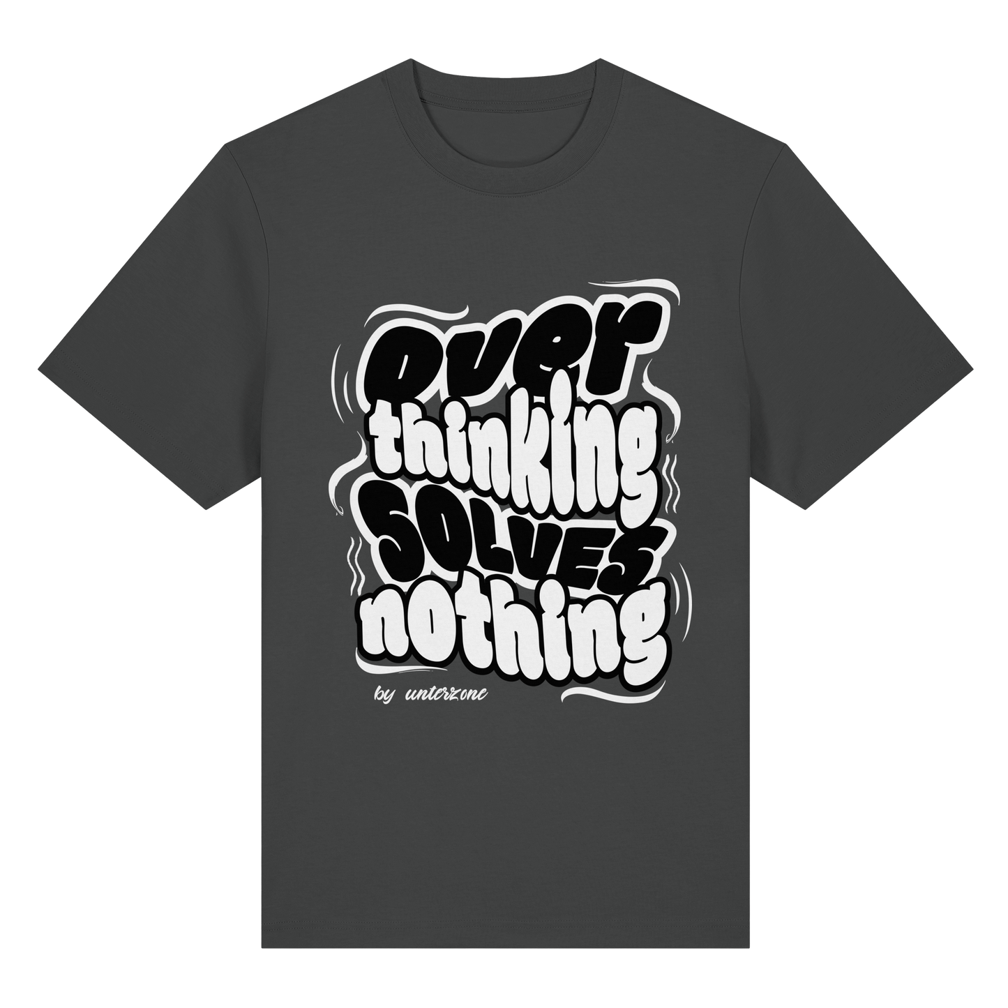Unterzone Over Thinking Solves Nothing - Organic Heavy Shirt
