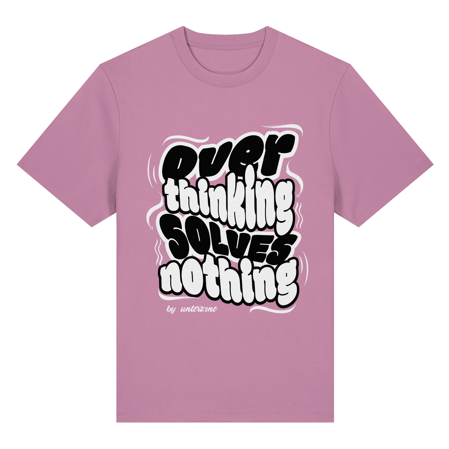 Unterzone Over Thinking Solves Nothing - Organic Heavy Shirt