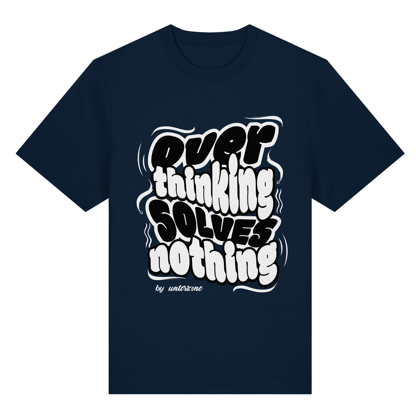 Unterzone Over Thinking Solves Nothing - Organic Heavy Shirt