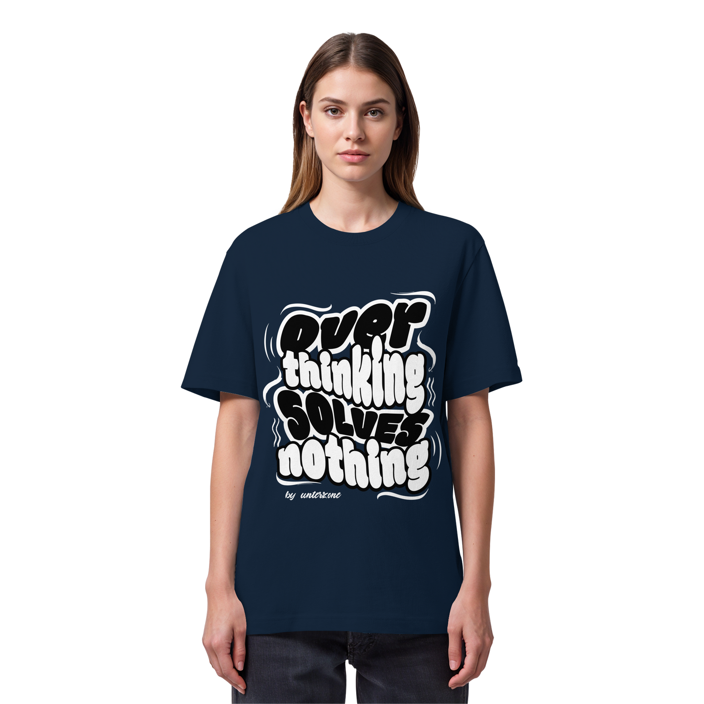 Unterzone Over Thinking Solves Nothing - Organic Heavy Shirt