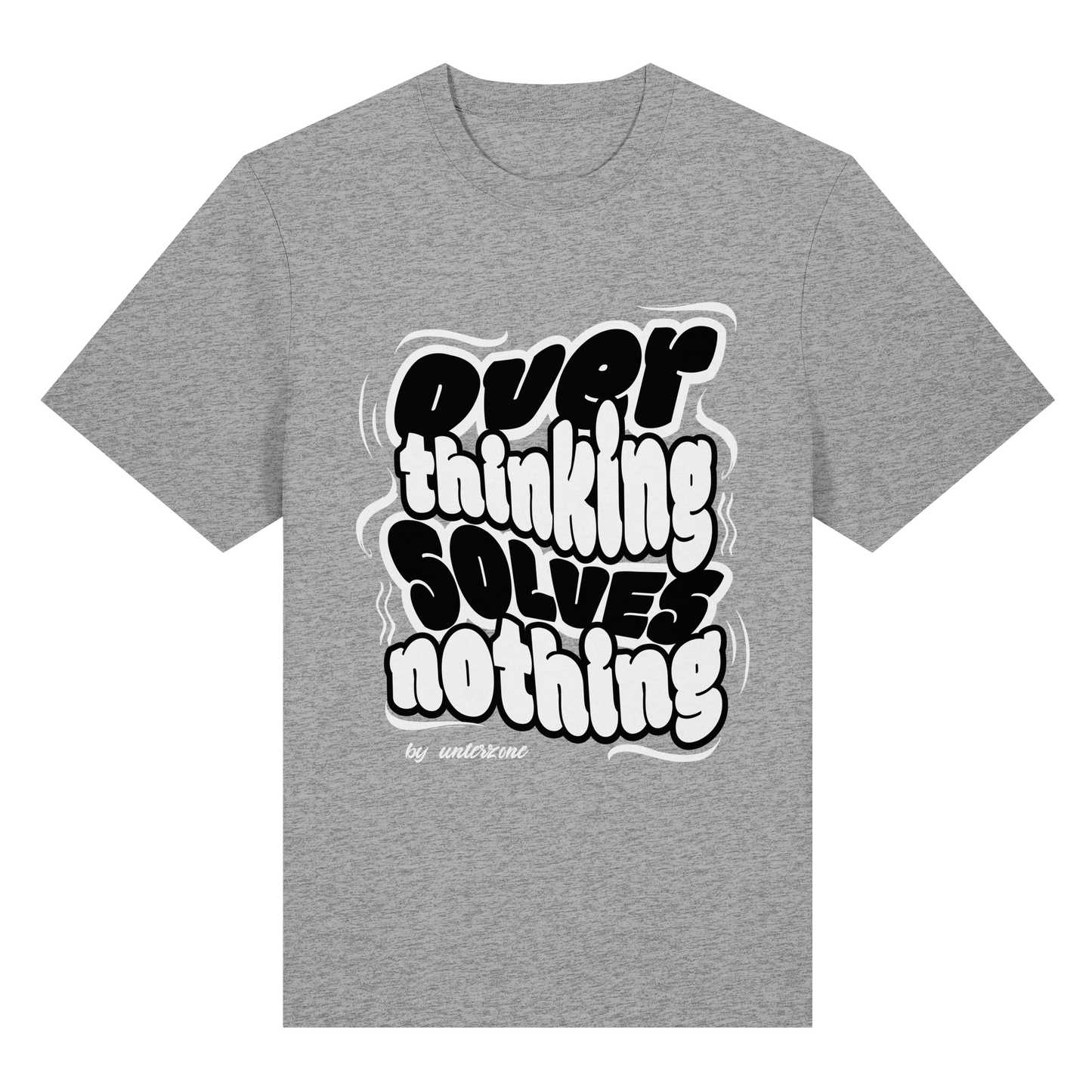 Unterzone Over Thinking Solves Nothing - Organic Heavy Shirt