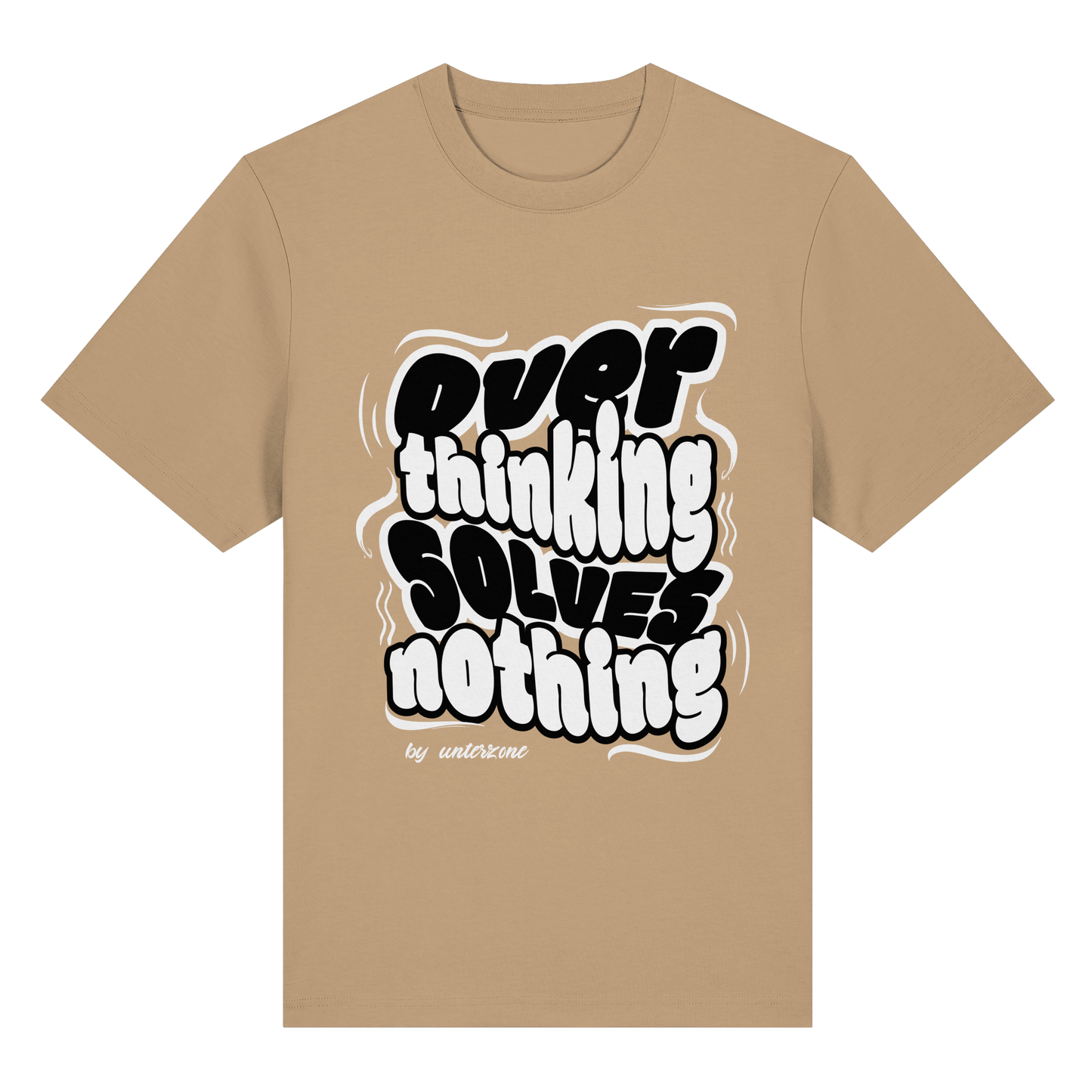 Unterzone Over Thinking Solves Nothing - Organic Heavy Shirt