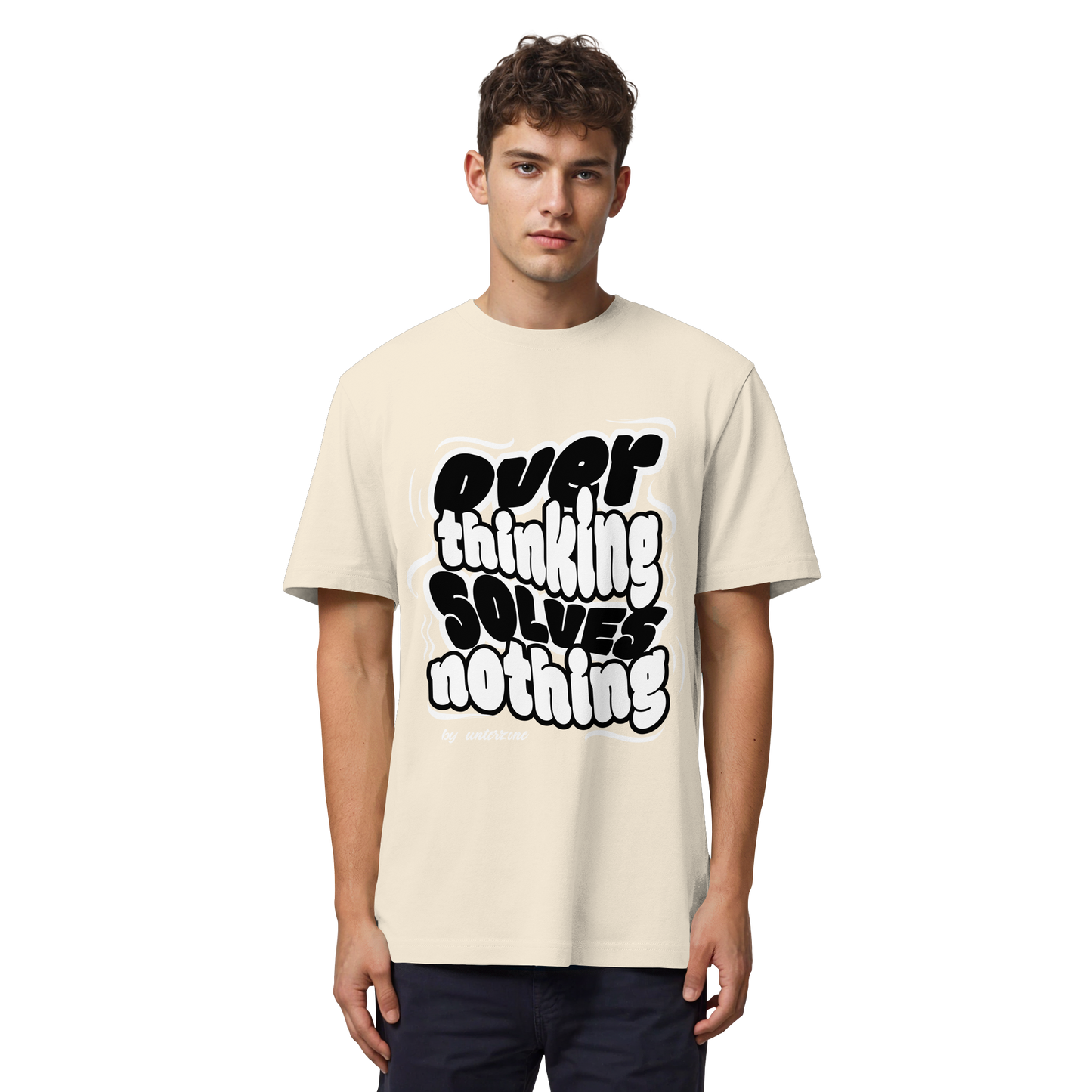 Unterzone Over Thinking Solves Nothing - Organic Heavy Shirt