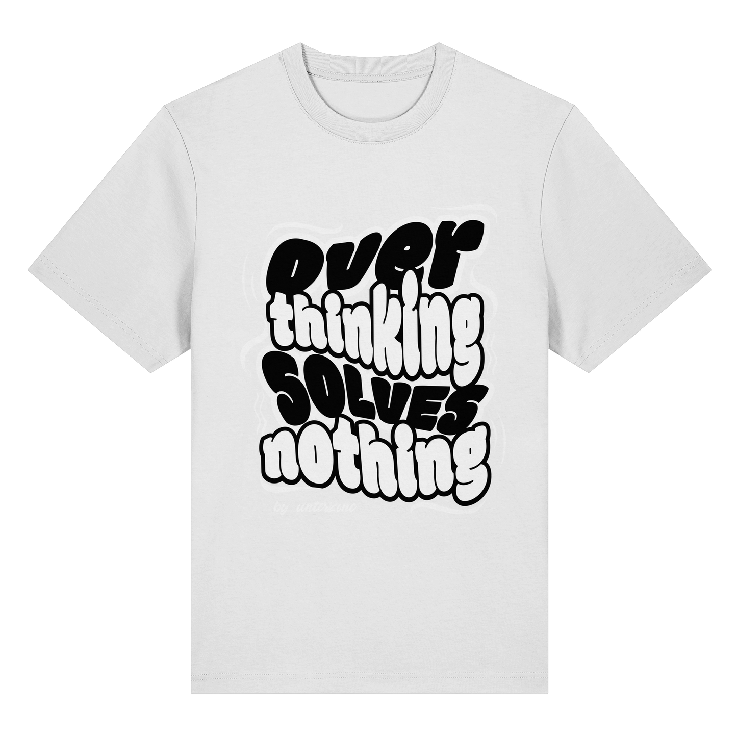 Unterzone Over Thinking Solves Nothing - Organic Heavy Shirt