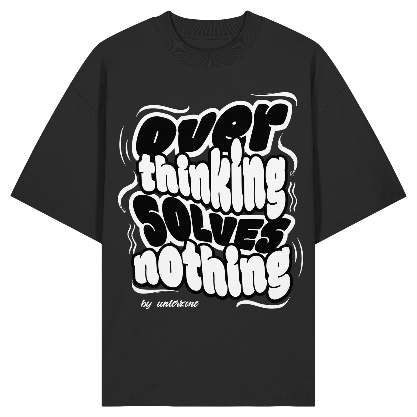 Unterzone Over Thinking Solves Nothing - Organic Oversize Shirt