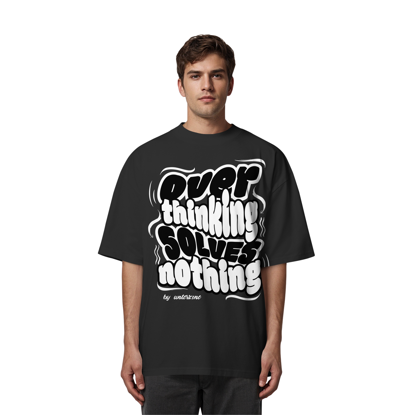 Unterzone Over Thinking Solves Nothing - Organic Oversize Shirt