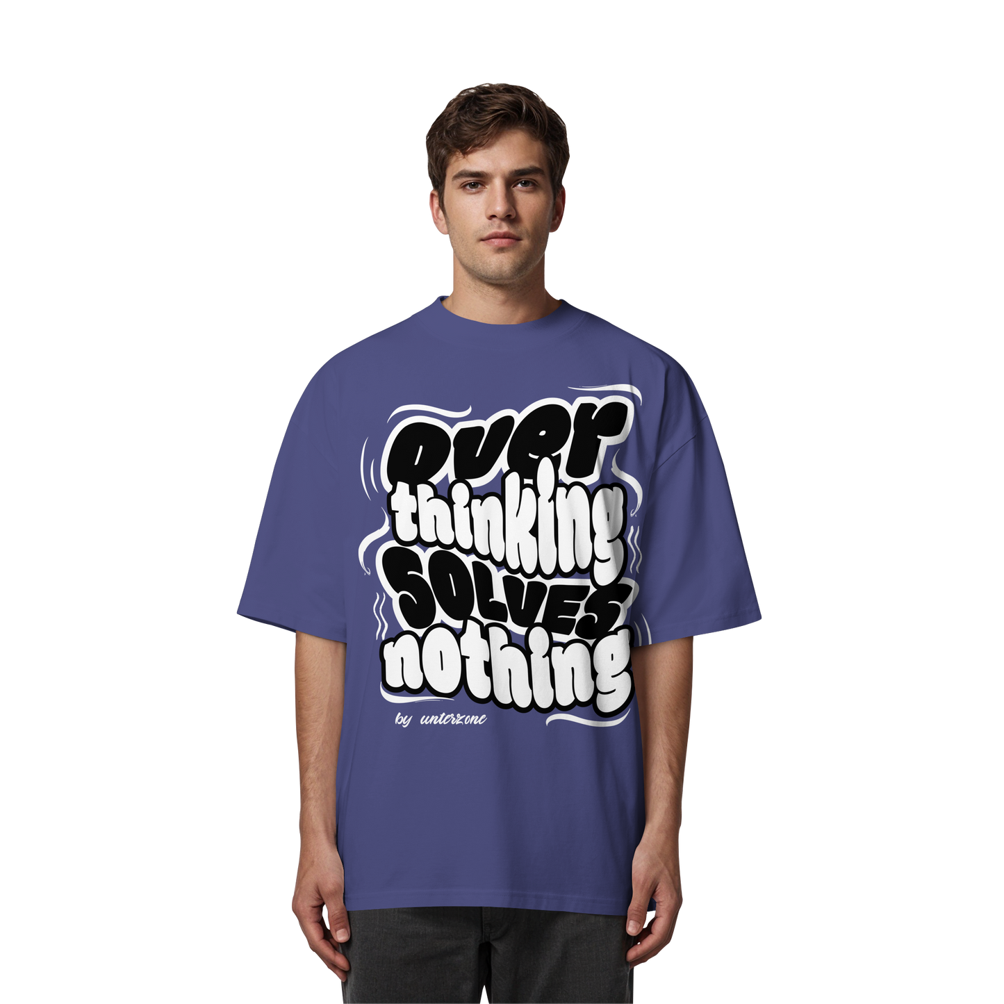 Unterzone Over Thinking Solves Nothing - Organic Oversize Shirt