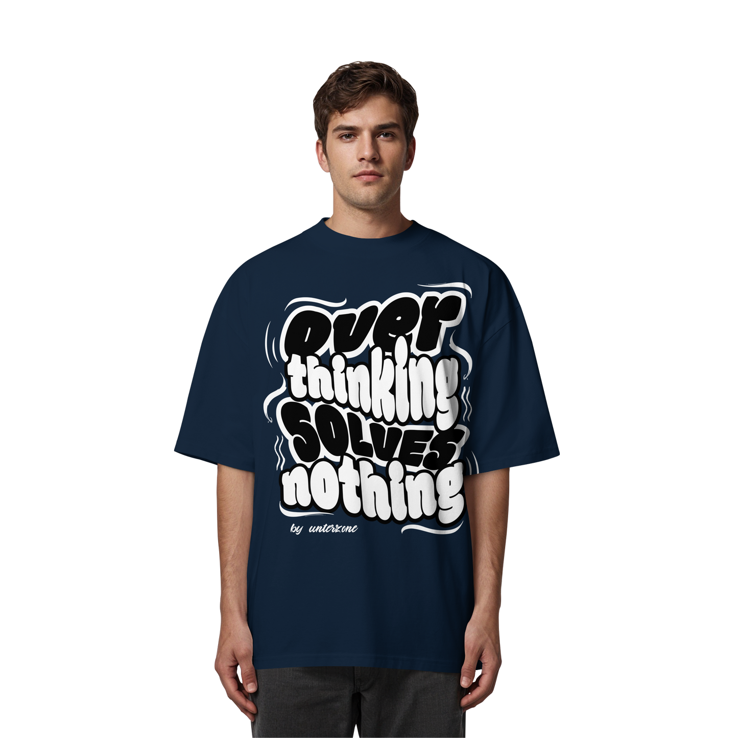 Unterzone Over Thinking Solves Nothing - Organic Oversize Shirt