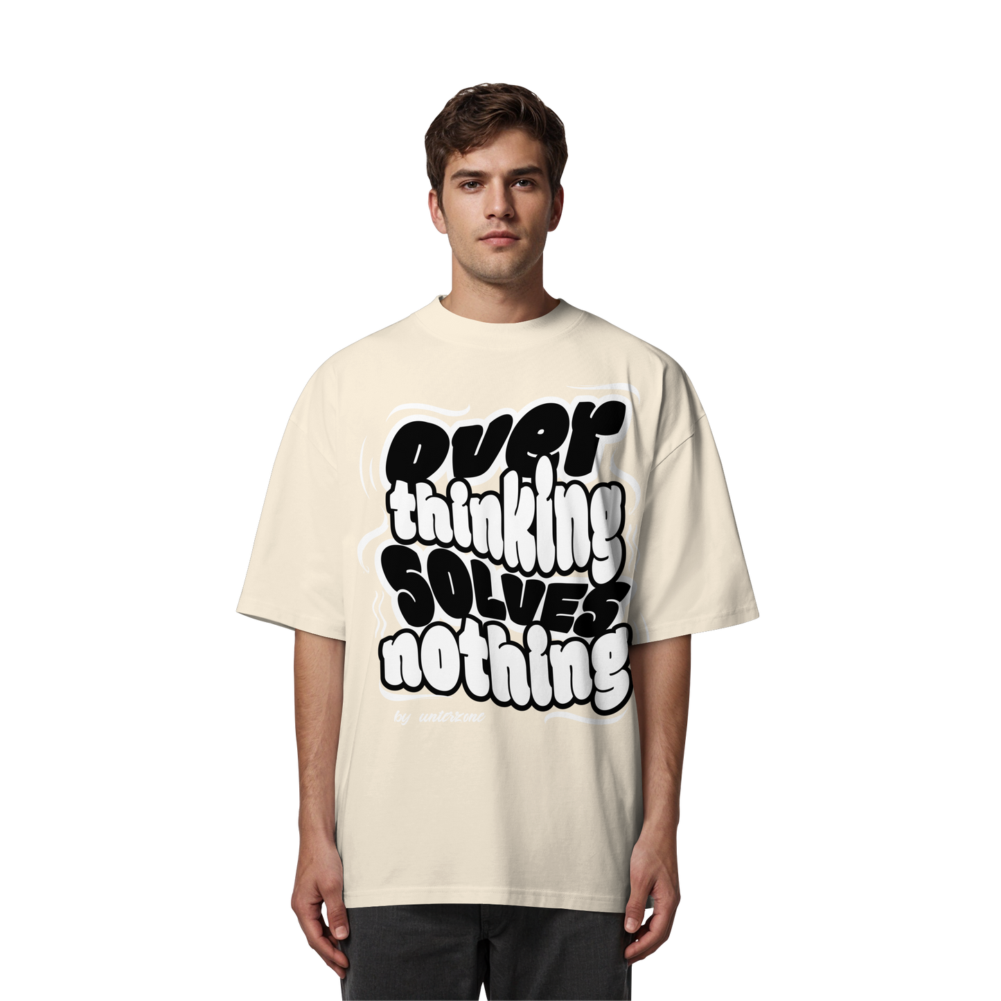 Unterzone Over Thinking Solves Nothing - Organic Oversize Shirt