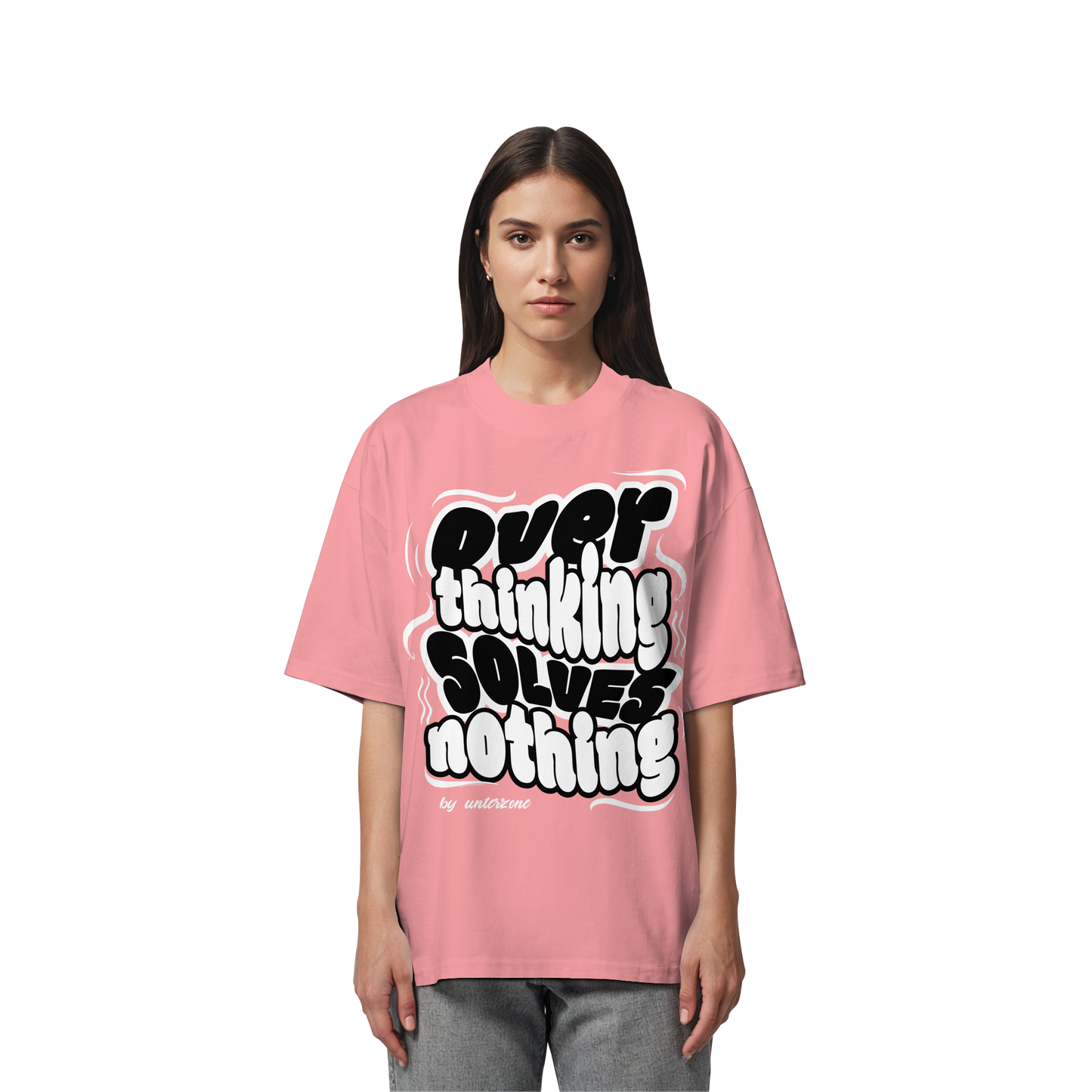 Unterzone Over Thinking Solves Nothing - Organic Oversize Shirt