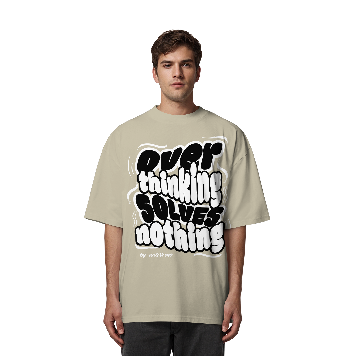 Unterzone Over Thinking Solves Nothing - Organic Oversize Shirt