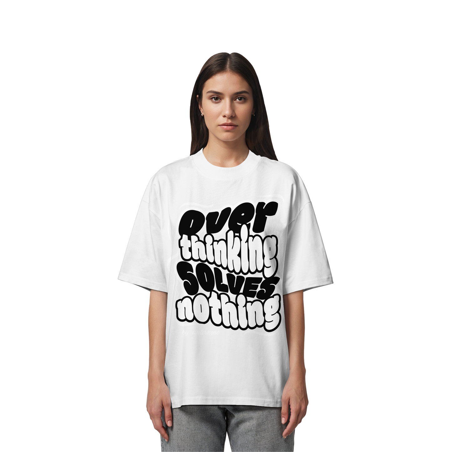 Unterzone Over Thinking Solves Nothing - Organic Oversize Shirt